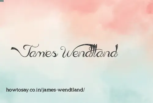 James Wendtland
