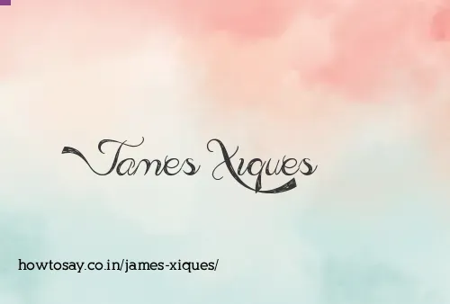 James Xiques