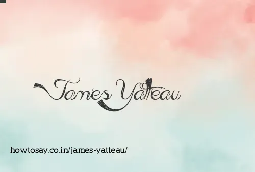 James Yatteau