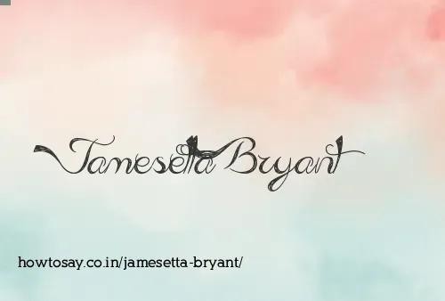Jamesetta Bryant