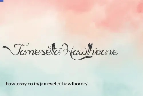 Jamesetta Hawthorne
