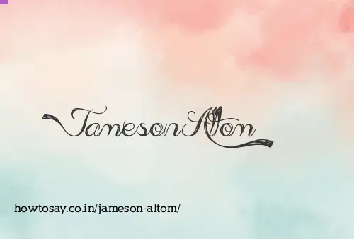 Jameson Altom