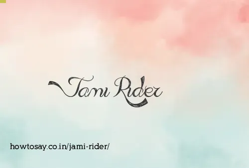 Jami Rider