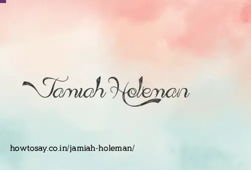 Jamiah Holeman
