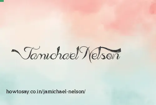 Jamichael Nelson
