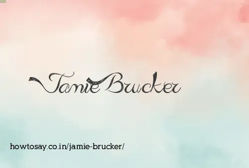 Jamie Brucker