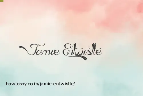 Jamie Entwistle