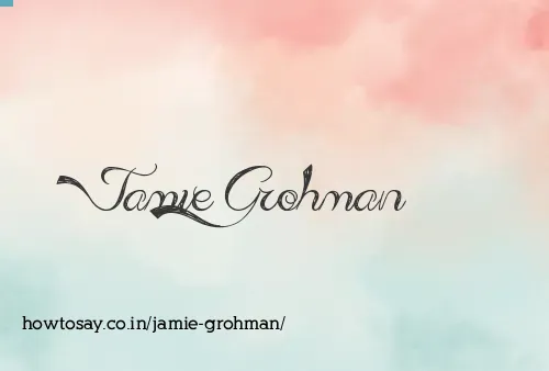 Jamie Grohman
