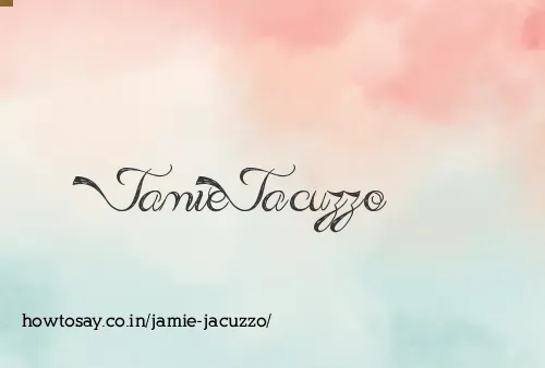 Jamie Jacuzzo