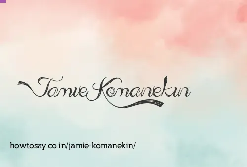 Jamie Komanekin
