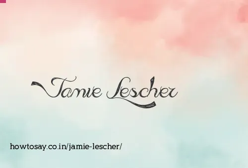 Jamie Lescher
