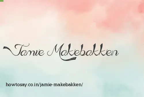 Jamie Makebakken