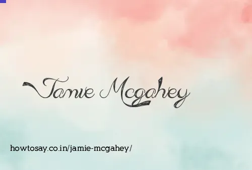 Jamie Mcgahey