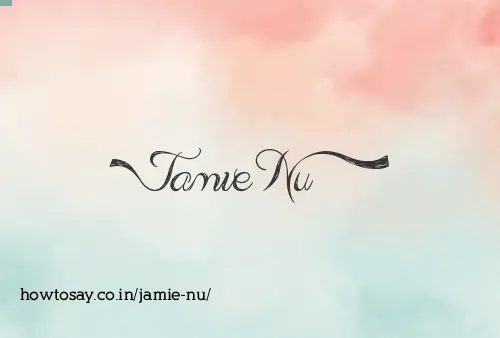 Jamie Nu