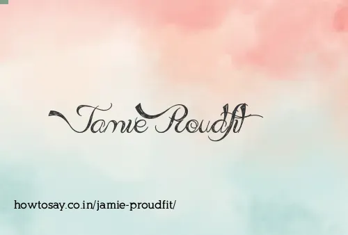 Jamie Proudfit