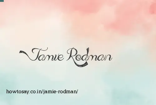 Jamie Rodman