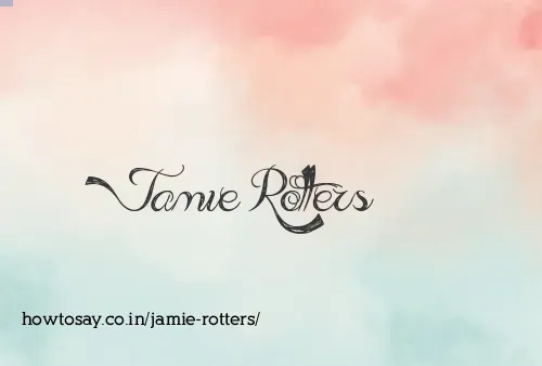 Jamie Rotters