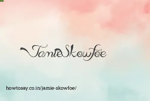 Jamie Skowfoe