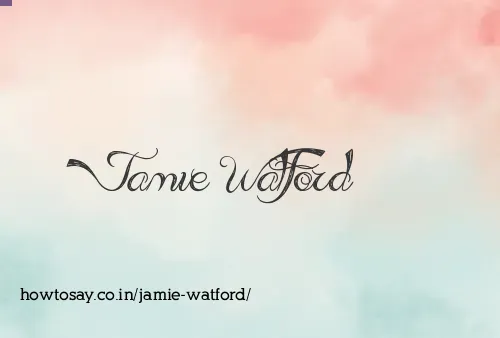 Jamie Watford