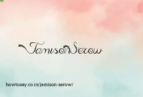 Jamison Serow