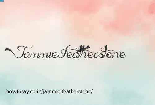 Jammie Featherstone