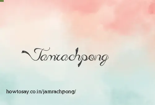 Jamrachpong