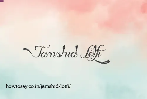 Jamshid Lotfi
