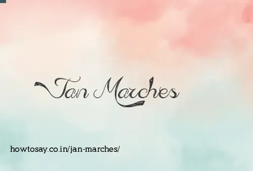 Jan Marches