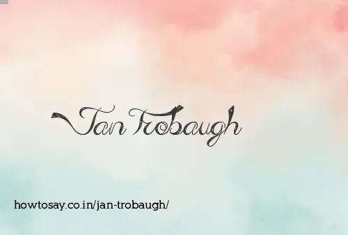 Jan Trobaugh