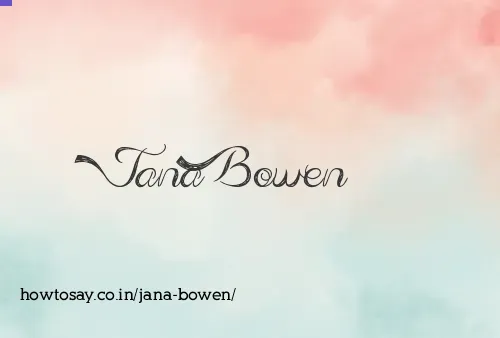 Jana Bowen