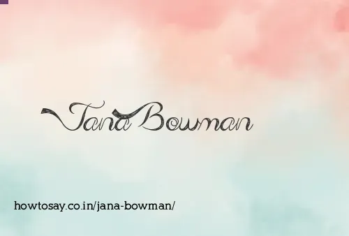 Jana Bowman
