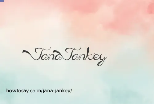 Jana Jankey