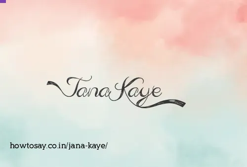 Jana Kaye