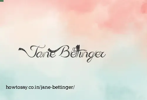 Jane Bettinger