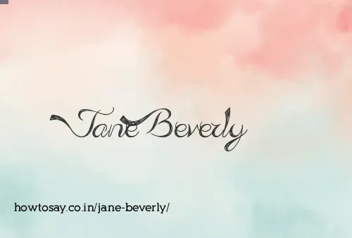 Jane Beverly