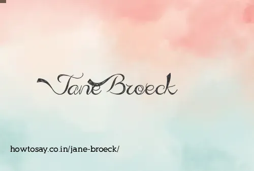 Jane Broeck