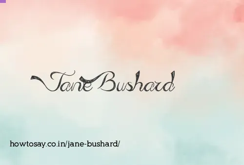 Jane Bushard