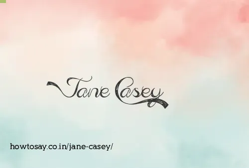 Jane Casey