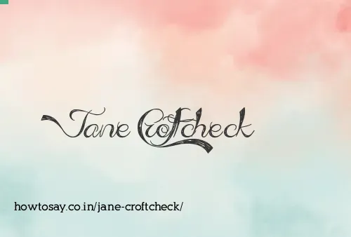 Jane Croftcheck