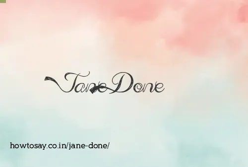 Jane Done