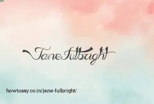 Jane Fulbright