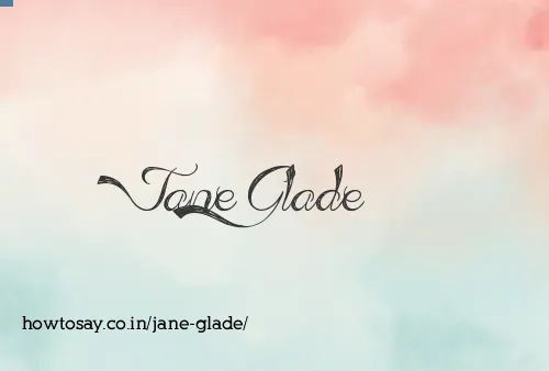 Jane Glade