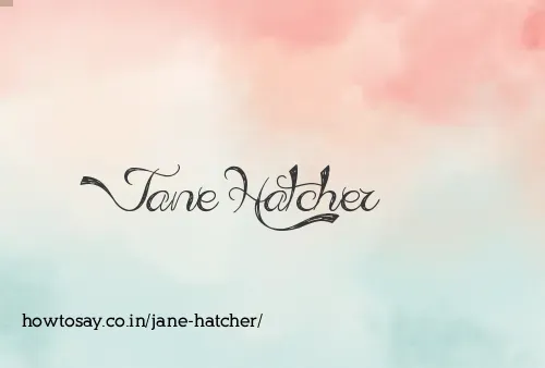 Jane Hatcher