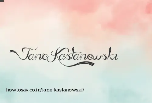 Jane Kastanowski