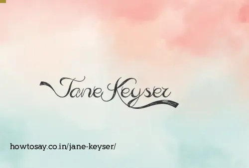 Jane Keyser