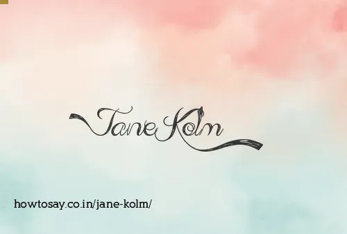 Jane Kolm