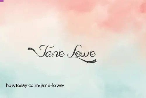 Jane Lowe