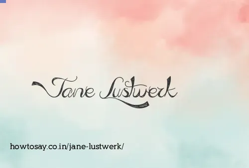 Jane Lustwerk