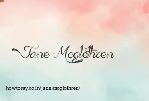 Jane Mcglothren