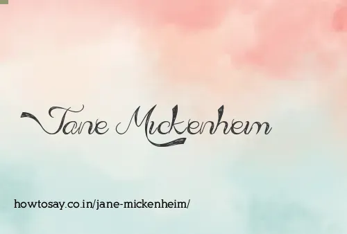 Jane Mickenheim